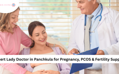 Expert Lady Doctor in Panchkula for Pregnancy, PCOS & Fertility Support